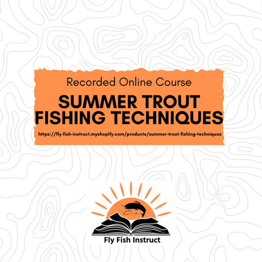 Summer Trout Fishing Techniques