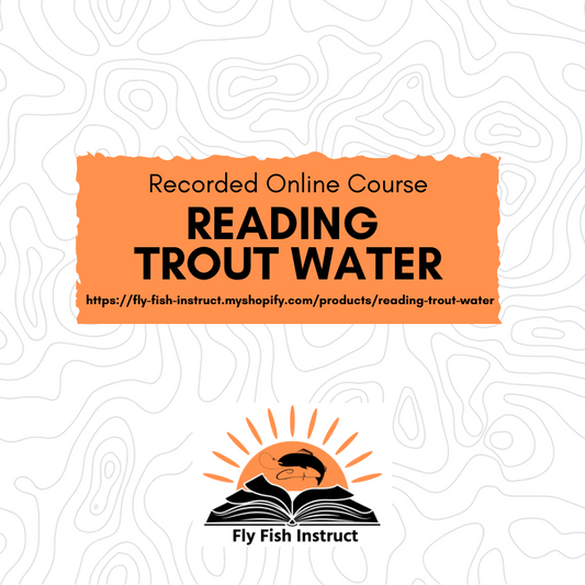 Reading Trout Water Recorded Online Class